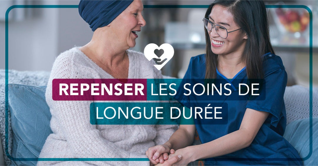 Impliquez-vous - Repenser Les Soins De Longue Durée